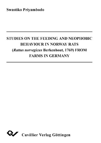 Studies on the Feeding and Neophobic Behaviour in Norway Rats (Rattus norvegicus Berkenhout, 1769) from Farms in Germany
