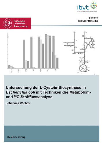 Untersuchung der L-Cystein-Biosynthese in Escherichia coli mit Techniken der Metabolom- und 13C-Stoffflussanalyse