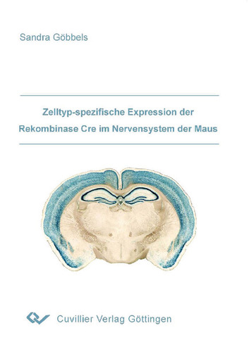 Zelltyp-spezifische Expression der Rekombinase Cre im Nervensystem der Maus