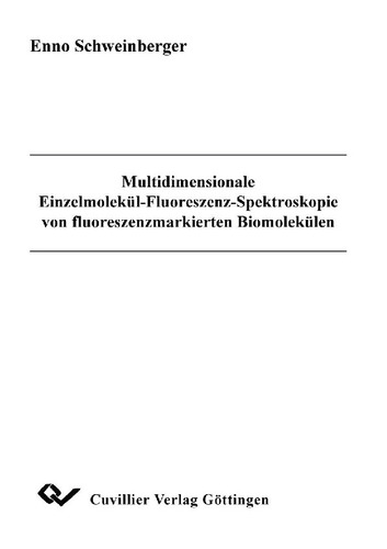Multidimensionale Einzelmolekül-Fluoreszenz-Spektroskopie von floureszenzmarkierten Biomolekülen