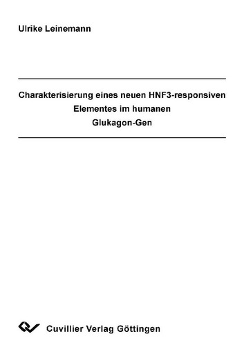 Charakterisierung eines neuen HNF3-responsiven Elementes im humanen Glukagon-Gen