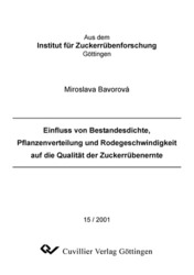 Einfluss von Bestandesdichte, Pflanzenverteilung und Rodegeschwindigkeit auf die Qualität der Zuckerrübenernte