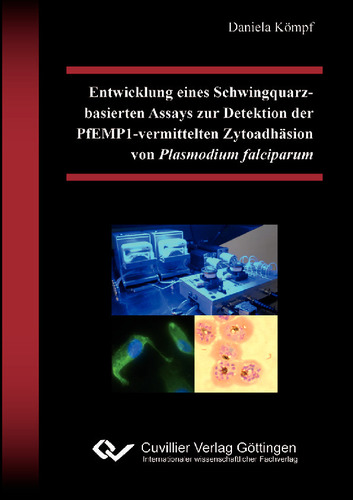 Entwicklung eines Schwingquarz-basierten Assays zur Detektion der PfEMP1-vermittelten Zytoadhäsion von Plasmodium falciparum