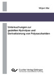 Untersuchungen zur gezielten Hydrolyse und Derivatisierung von Polysacchariden