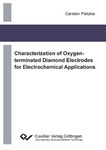 Characterization of Oxygen-terminated Diamond Electrodes for Electrochemical Applications