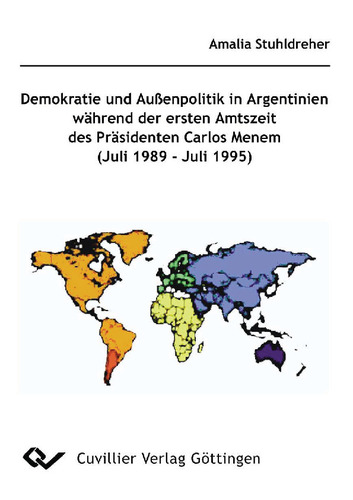 Demokratie und Außenpolitik in Argentinien während der ersten Amtszeit des Präsidenten Carlos Menem (Juli 1989 - Juli 1995)