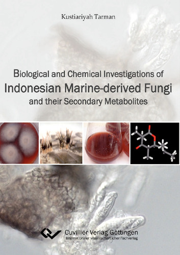 Biological and Chemical Investigations of Indonesian Marine-Derived Fungi and their Secondary Metabolites