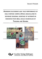 Assessing successive leaf yield performance of dual-purpose cowpea (Vigna unguiculata) to decrease seasonal shortage of nutrients in resource-poor small-scale households of Tanzania and Uganda