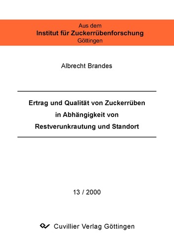 Ertrag und Qualität von Zuckerrüben in Abhängigkeit von Restverunkrautung und Standort