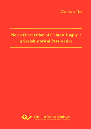 Norm Orientation of Chinese English: a Sociohistorical Perspective
