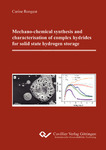 Mechano-chemical synthesis and characterisation of complex hydrides  for solid state hydrogen storage
