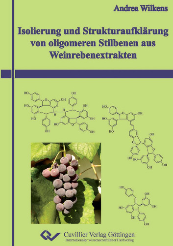 Isolierung und Strukturaufklärung von oligomeren Stilbenen aus Weinrebenextrakten
