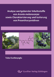 Analyse wertgebender Inhaltsstoffe von Aronia melanocarpa sowie Charakterisierung und Isolierung von Proanthocyanidinen