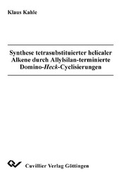 Synthese tetrasubstituierter helicaler Alkene durch Allysilan-terminierte Domino-Heck-Cyclisierungen