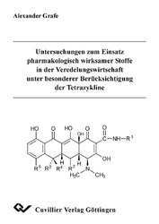 Untersuchungen zum Einsatz pharmakologisch wirksamer Stoffe in der Veredelungswirtschaft unter besonderer Berücksichtigung der Tetrazykline
