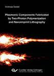 Plasmonic Components Fabricated by Two-Photon Polymerization and Nanoimprint Lithography