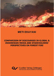 Comparison of Discourses in Global & Indonesian Media and Stakeholders‘ Perspectives on Forest Fire