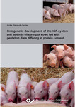 Ontogenetic development of the IGF-system and leptin in offspring of sows fed with gestation diets differing in protein content
