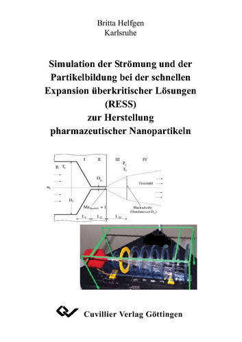 Simulation der Strömung und der Partikelbildung bei der schnellen Expansion überkritischer Lösungen (RESS) zur Herstellung pharmazeutischer Nanopartikeln