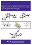 Organokatalytische Transferhydrierungen und Desymmetrisierungen