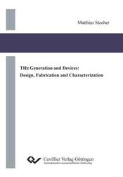 THz Generation and Devices: Design, Fabrication and Characterization