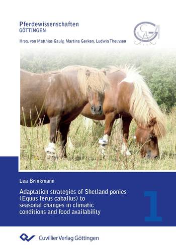 Adaptation strategies of Shetland ponies (Equus ferus caballus) to seasonal changes in climatic conditions and food availability