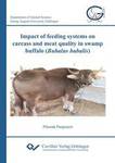 Impact of feeding systems on carcass and meat quality in swamp buffalo (Bubalus bubalis)