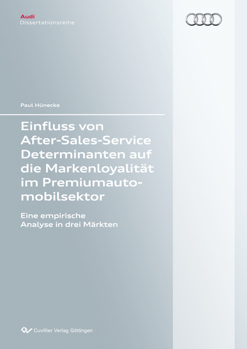 Einfluss von After-Sales-Service Determinanten auf die Markenloyalität im Premiumautomobilsektor