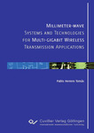 Millimeter-wave Systems and Technologies for Multi-gigabit Wireless Transmission Applications