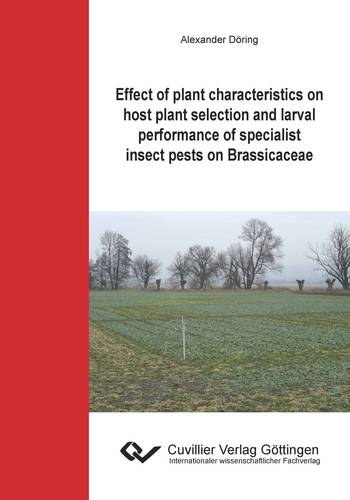 Effect of plant characteristics on host plant selection and larval performance of specialist insect pests on Brassicaceae