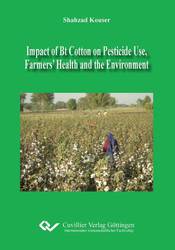 Impact of Bt Cotton on Pesticide Use, Farmers’ Health and the Environment