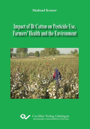 Impact of Bt Cotton on Pesticide Use, Farmers’ Health and the Environment