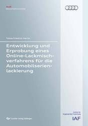 Entwicklung und Erprobung eines Online-Lackmischverfahrens für die Automobilserienlackierung