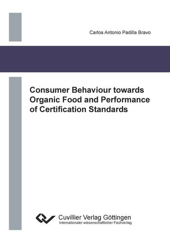 Consumer Behaviour towards Organic Food and Performance of Certification Standards