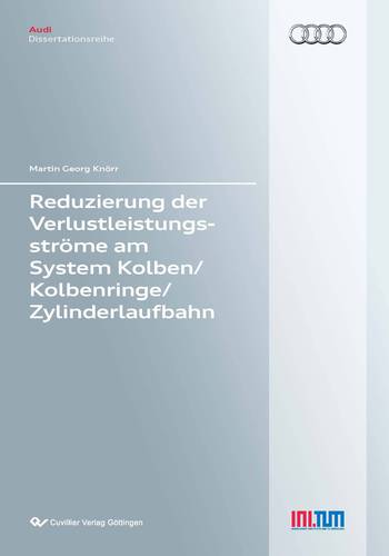 Reduzierung der Verlustleistungsströme am System Kolben/Kolbenringe/Zylinderlaufbahn