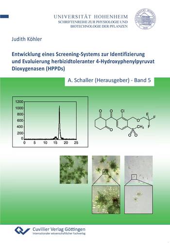 Entwicklung eines Screening-Systems zur Identifizierung und Evaluierung herbizidtoleranter 4-Hydroxyphenylpyruvat Dioxygenasen (HPPDs)