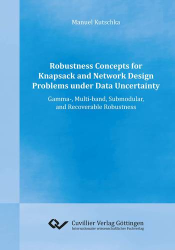 Robustness Concepts for Knapsack and Network Design Problems under Data Uncertainty