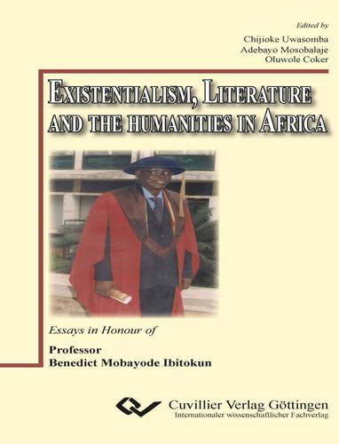 Existentialism, Literature and the Humanities in Africa
