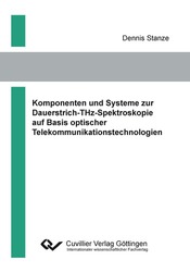 Komponenten und Systeme zur Dauerstrich-THz-Spektroskopie auf Basis optischer Telekommunikationstechnologien