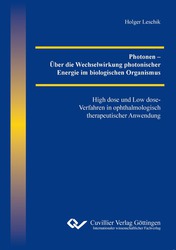 Photonen – Über die Wechselwirkung photonischer Energie im biologischen Organismus