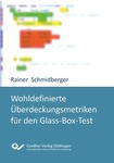 Wohldefinierte Überdeckungsmetriken für den Glass-Box-Test