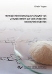 Methodenentwicklung zur Analytik von Celluloseethern auf verschiedenen strukturellen Ebenen