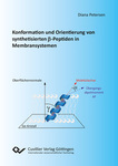 Konformation und Orientierung von synthetisierten ß-Peptiden in Membransystemen