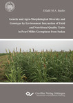 Genetic and Agro-Morphological Diversity and Genotype by Environment Interaction of Yield and Nutritional Quality Traits in Pearl Millet Germplasm from Sudan