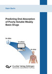 Predicting Oral Absorption of Poorly Soluble Weakly Basic Drugs