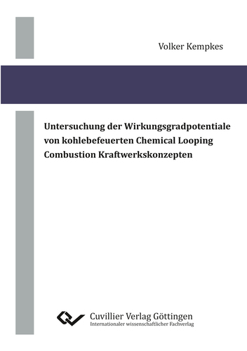 Untersuchung der Wirkungsgradpotentiale von kohlebefeuerten Chemical Looping Combustion Kraftwerkskonzepten