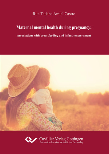 Maternal mental health during pregnancy: associations with breastfeeding and infant temperament