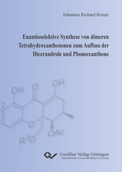 Enantioselektive Synthese von dimeren Tetrahydroxanthenonen zum Aufbau der Dicerandrole und Phomoxanthone