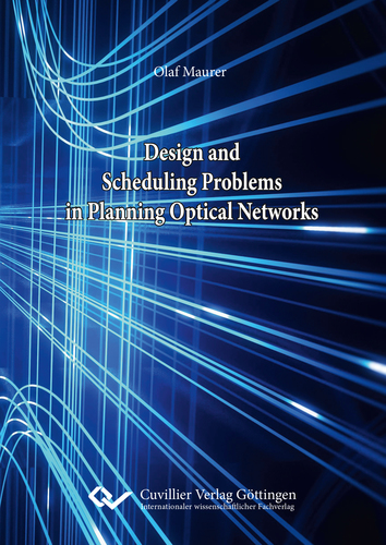 Design and Scheduling Problems in Planning Optical Networks