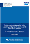 Explaining and evaluating price volatility and price levels in world agricultural markets